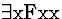 \( \exists \mathrm{xFxx} \)