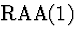 \( \mathrm{RAA}(1) \)