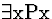 \( \exists \mathrm{xPx} \)